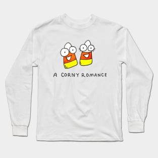 A Corny Romance Long Sleeve T-Shirt